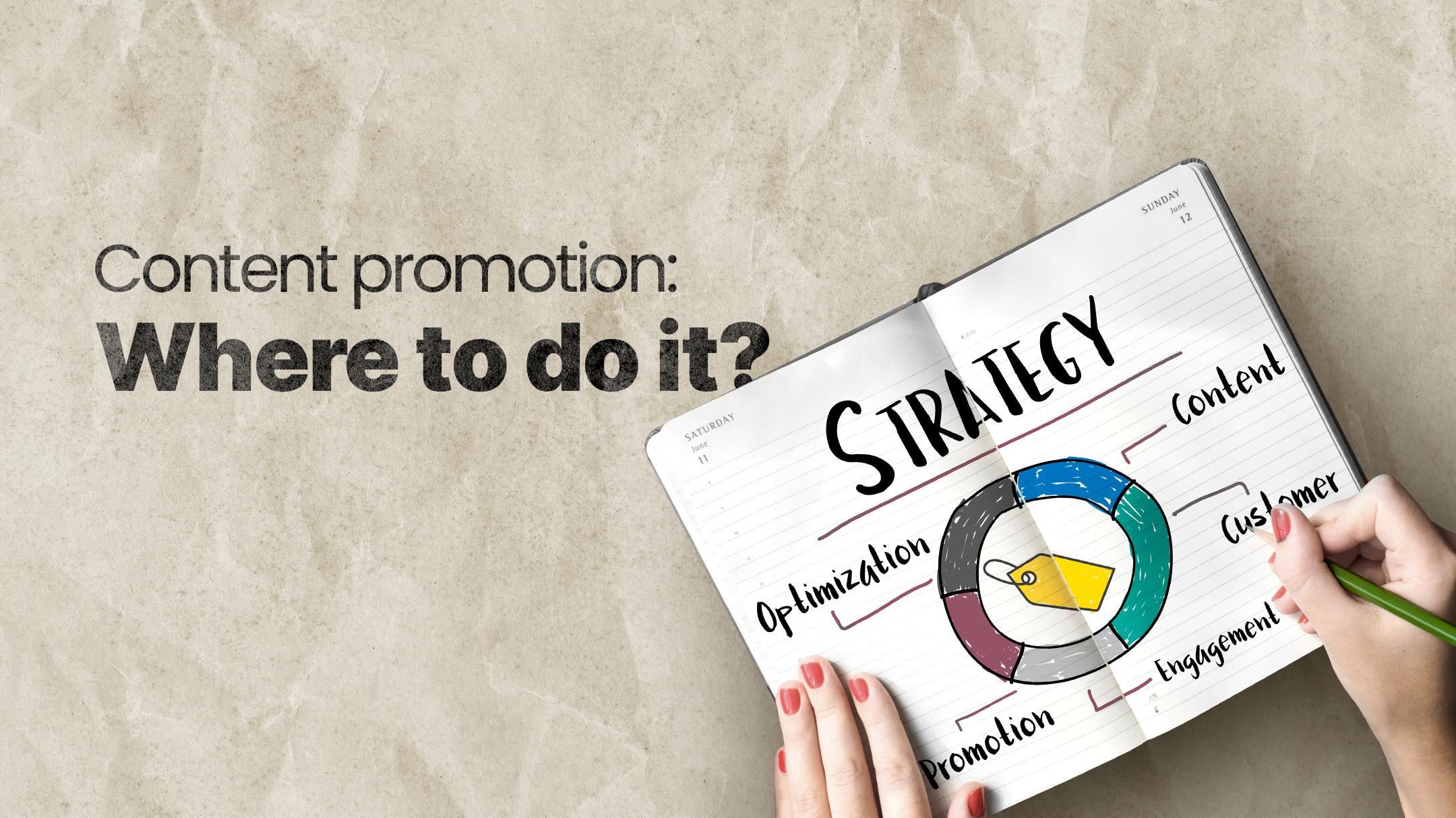 Content Promotion: Where To Do It?